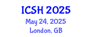 International Conference on Social Sciences and Humanities (ICSH) May 24, 2025 - London, United Kingdom