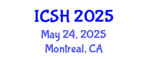 International Conference on Social Sciences and Humanities (ICSH) May 24, 2025 - Montreal, Canada