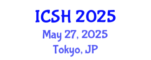 International Conference on Social Sciences and Humanities (ICSH) May 27, 2025 - Tokyo, Japan
