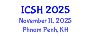 International Conference on Social Sciences and Humanities (ICSH) November 11, 2025 - Phnom Penh, Cambodia