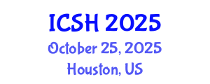 International Conference on Social Sciences and Humanities (ICSH) October 25, 2025 - Houston, United States