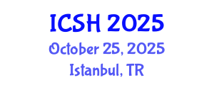 International Conference on Social Sciences and Humanities (ICSH) October 25, 2025 - Istanbul, Turkey