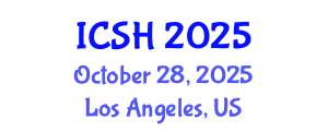 International Conference on Social Sciences and Humanities (ICSH) October 28, 2025 - Los Angeles, United States