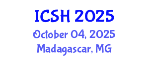 International Conference on Social Sciences and Humanities (ICSH) October 04, 2025 - Madagascar, Madagascar