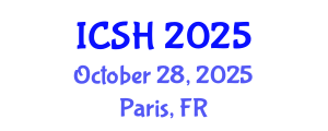 International Conference on Social Sciences and Humanities (ICSH) October 28, 2025 - Paris, France