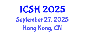 International Conference on Social Sciences and Humanities (ICSH) September 27, 2025 - Hong Kong, China