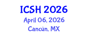 International Conference on Social Sciences and Humanities (ICSH) April 06, 2026 - Cancún, Mexico International Conference on Social Sciences and Humanities (ICSH) April 06, 2026 - Cancún, Mexico