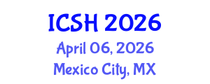 International Conference on Social Sciences and Humanities (ICSH) April 06, 2026 - Mexico City, Mexico International Conference on Social Sciences and Humanities (ICSH) April 06, 2026 - Mexico City, Mexico