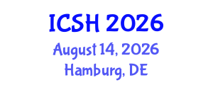 International Conference on Social Sciences and Humanities (ICSH) August 14, 2026 - Hamburg, Germany International Conference on Social Sciences and Humanities (ICSH) August 14, 2026 - Hamburg, Germany