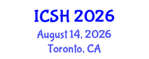 International Conference on Social Sciences and Humanities (ICSH) August 14, 2026 - Toronto, Canada International Conference on Social Sciences and Humanities (ICSH) August 14, 2026 - Toronto, Canada