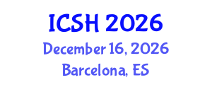 International Conference on Social Sciences and Humanities (ICSH) December 16, 2026 - Barcelona, Spain International Conference on Social Sciences and Humanities (ICSH) December 16, 2026 - Barcelona, Spain