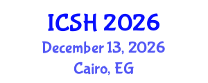 International Conference on Social Sciences and Humanities (ICSH) December 13, 2026 - Cairo, Egypt International Conference on Social Sciences and Humanities (ICSH) December 13, 2026 - Cairo, Egypt