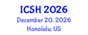 International Conference on Social Sciences and Humanities (ICSH) December 20, 2026 - Honolulu, United States