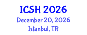 International Conference on Social Sciences and Humanities (ICSH) December 20, 2026 - Istanbul, Turkey International Conference on Social Sciences and Humanities (ICSH) December 20, 2026 - Istanbul, Turkey