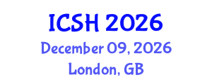 International Conference on Social Sciences and Humanities (ICSH) December 09, 2026 - London, United Kingdom International Conference on Social Sciences and Humanities (ICSH) December 09, 2026 - London, United Kingdom