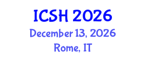 International Conference on Social Sciences and Humanities (ICSH) December 13, 2026 - Rome, Italy International Conference on Social Sciences and Humanities (ICSH) December 13, 2026 - Rome, Italy