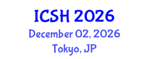 International Conference on Social Sciences and Humanities (ICSH) December 02, 2026 - Tokyo, Japan International Conference on Social Sciences and Humanities (ICSH) December 02, 2026 - Tokyo, Japan