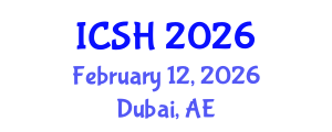International Conference on Social Sciences and Humanities (ICSH) February 12, 2026 - Dubai, United Arab Emirates International Conference on Social Sciences and Humanities (ICSH) February 12, 2026 - Dubai, United Arab Emirates