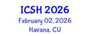 International Conference on Social Sciences and Humanities (ICSH) February 02, 2026 - Havana, Cuba International Conference on Social Sciences and Humanities (ICSH) February 02, 2026 - Havana, Cuba