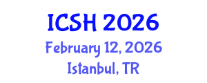 International Conference on Social Sciences and Humanities (ICSH) February 12, 2026 - Istanbul, Turkey International Conference on Social Sciences and Humanities (ICSH) February 12, 2026 - Istanbul, Turkey