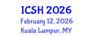 International Conference on Social Sciences and Humanities (ICSH) February 12, 2026 - Kuala Lumpur, Malaysia International Conference on Social Sciences and Humanities (ICSH) February 12, 2026 - Kuala Lumpur, Malaysia
