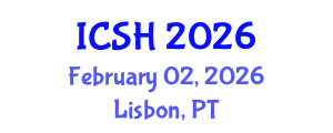 International Conference on Social Sciences and Humanities (ICSH) February 02, 2026 - Lisbon, Portugal International Conference on Social Sciences and Humanities (ICSH) February 02, 2026 - Lisbon, Portugal