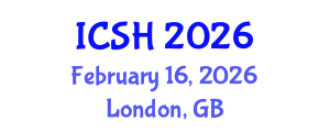 International Conference on Social Sciences and Humanities (ICSH) February 16, 2026 - London, United Kingdom International Conference on Social Sciences and Humanities (ICSH) February 16, 2026 - London, United Kingdom