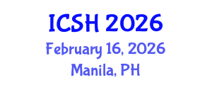 International Conference on Social Sciences and Humanities (ICSH) February 16, 2026 - Manila, Philippines International Conference on Social Sciences and Humanities (ICSH) February 16, 2026 - Manila, Philippines