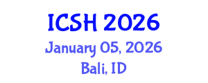 International Conference on Social Sciences and Humanities (ICSH) January 05, 2026 - Bali, Indonesia International Conference on Social Sciences and Humanities (ICSH) January 05, 2026 - Bali, Indonesia