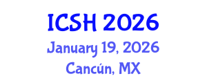 International Conference on Social Sciences and Humanities (ICSH) January 19, 2026 - Cancún, Mexico International Conference on Social Sciences and Humanities (ICSH) January 19, 2026 - Cancún, Mexico