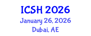 International Conference on Social Sciences and Humanities (ICSH) January 26, 2026 - Dubai, United Arab Emirates