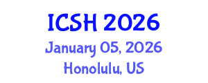 International Conference on Social Sciences and Humanities (ICSH) January 05, 2026 - Honolulu, United States International Conference on Social Sciences and Humanities (ICSH) January 05, 2026 - Honolulu, United States