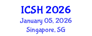 International Conference on Social Sciences and Humanities (ICSH) January 05, 2026 - Singapore, Singapore International Conference on Social Sciences and Humanities (ICSH) January 05, 2026 - Singapore, Singapore
