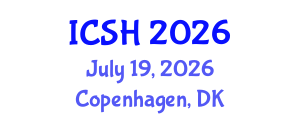 International Conference on Social Sciences and Humanities (ICSH) July 19, 2026 - Copenhagen, Denmark International Conference on Social Sciences and Humanities (ICSH) July 19, 2026 - Copenhagen, Denmark