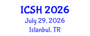 International Conference on Social Sciences and Humanities (ICSH) July 29, 2026 - Istanbul, Turkey International Conference on Social Sciences and Humanities (ICSH) July 29, 2026 - Istanbul, Turkey