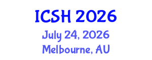 International Conference on Social Sciences and Humanities (ICSH) July 24, 2026 - Melbourne, Australia International Conference on Social Sciences and Humanities (ICSH) July 24, 2026 - Melbourne, Australia