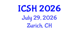 International Conference on Social Sciences and Humanities (ICSH) July 29, 2026 - Zurich, Switzerland