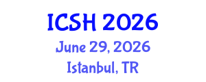 International Conference on Social Sciences and Humanities (ICSH) June 29, 2026 - Istanbul, Turkey International Conference on Social Sciences and Humanities (ICSH) June 29, 2026 - Istanbul, Turkey