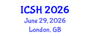 International Conference on Social Sciences and Humanities (ICSH) June 29, 2026 - London, United Kingdom International Conference on Social Sciences and Humanities (ICSH) June 29, 2026 - London, United Kingdom