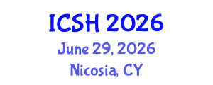 International Conference on Social Sciences and Humanities (ICSH) June 29, 2026 - Nicosia, Cyprus International Conference on Social Sciences and Humanities (ICSH) June 29, 2026 - Nicosia, Cyprus