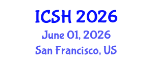 International Conference on Social Sciences and Humanities (ICSH) June 01, 2026 - San Francisco, United States International Conference on Social Sciences and Humanities (ICSH) June 01, 2026 - San Francisco, United States