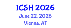 International Conference on Social Sciences and Humanities (ICSH) June 22, 2026 - Vienna, Austria International Conference on Social Sciences and Humanities (ICSH) June 22, 2026 - Vienna, Austria