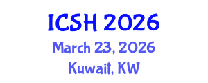 International Conference on Social Sciences and Humanities (ICSH) March 23, 2026 - Kuwait, Kuwait International Conference on Social Sciences and Humanities (ICSH) March 23, 2026 - Kuwait, Kuwait