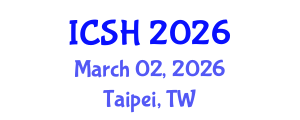 International Conference on Social Sciences and Humanities (ICSH) March 02, 2026 - Taipei, Taiwan International Conference on Social Sciences and Humanities (ICSH) March 02, 2026 - Taipei, Taiwan