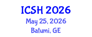 International Conference on Social Sciences and Humanities (ICSH) May 25, 2026 - Batumi, Georgia International Conference on Social Sciences and Humanities (ICSH) May 25, 2026 - Batumi, Georgia