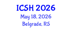 International Conference on Social Sciences and Humanities (ICSH) May 18, 2026 - Belgrade, Serbia International Conference on Social Sciences and Humanities (ICSH) May 18, 2026 - Belgrade, Serbia
