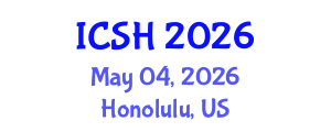 International Conference on Social Sciences and Humanities (ICSH) May 04, 2026 - Honolulu, United States International Conference on Social Sciences and Humanities (ICSH) May 04, 2026 - Honolulu, United States