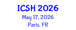 International Conference on Social Sciences and Humanities (ICSH) May 17, 2026 - Paris, France