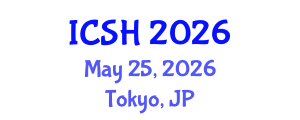 International Conference on Social Sciences and Humanities (ICSH) May 25, 2026 - Tokyo, Japan International Conference on Social Sciences and Humanities (ICSH) May 25, 2026 - Tokyo, Japan
