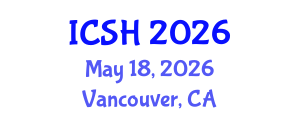 International Conference on Social Sciences and Humanities (ICSH) May 18, 2026 - Vancouver, Canada International Conference on Social Sciences and Humanities (ICSH) May 18, 2026 - Vancouver, Canada